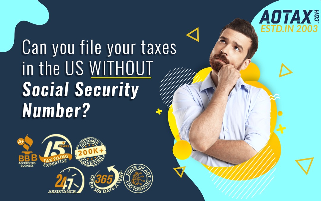 Can You File Your Taxes In The US Without A Social Security Number?